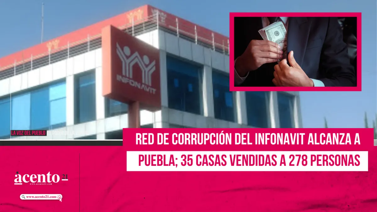 Red de corrupción del Infonavit alcanza a Puebla