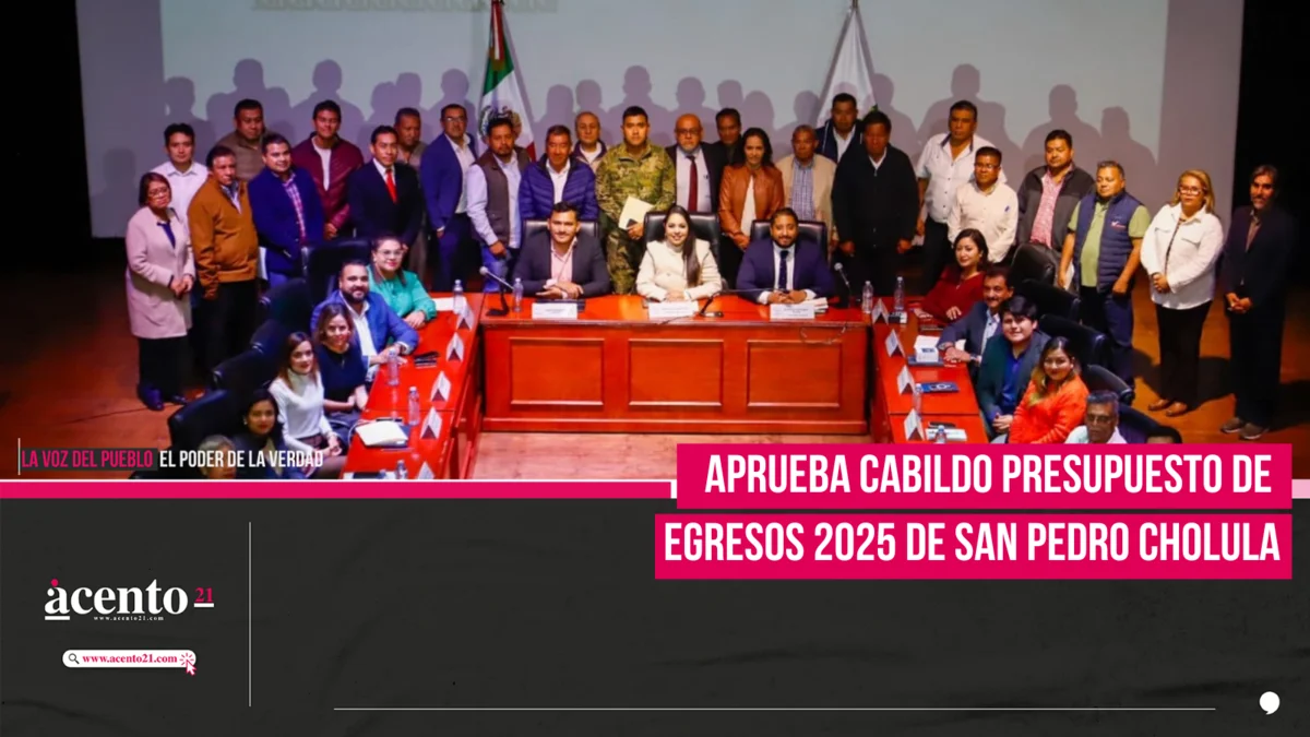 Aprueba Cabildo Presupuesto de Egresos 2025 de San Pedro Cholula