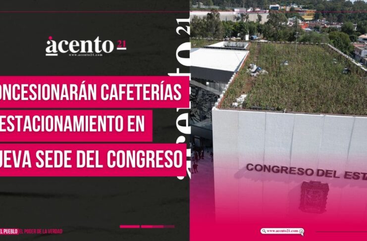 Concesionarán cafeterías y estacionamiento de nuevo Congreso de Puebla