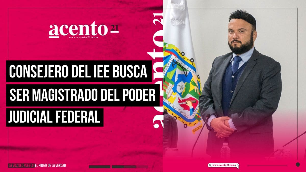 Consejero del IEE buscará cargo en el Poder Judicial de la Federación