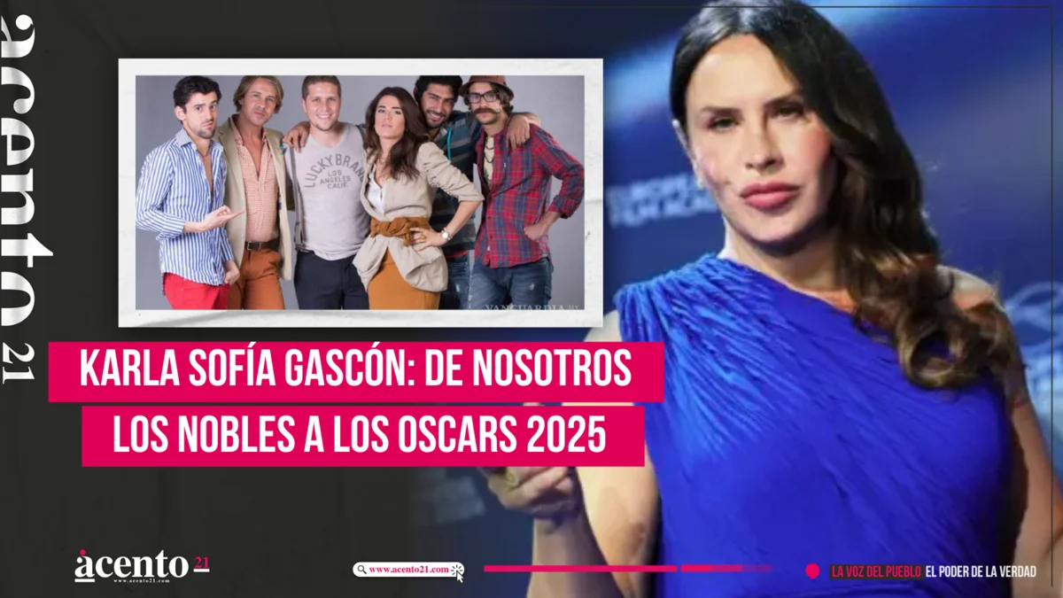 Karla Sofía Gascón: De Nosotros Los Nobles a los Oscars 2025