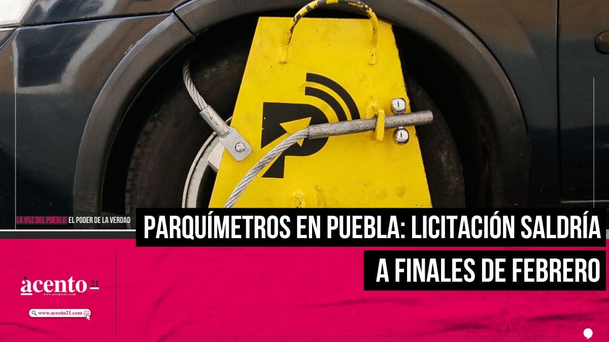 Licitación para operación de parquímetros de Puebla saldría a finales de febrero