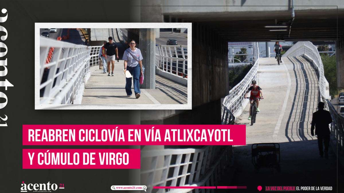 Reabren ciclovía en vía Atlixcayotl y Cúmulo de Virgo