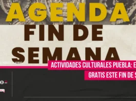 Actividades culturales Puebla: eventos gratis este fin de semana