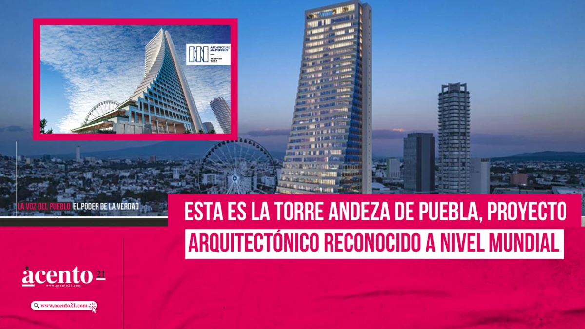 Esta es la Torre Andeza de Puebla, proyecto reconocido a nivel mundial