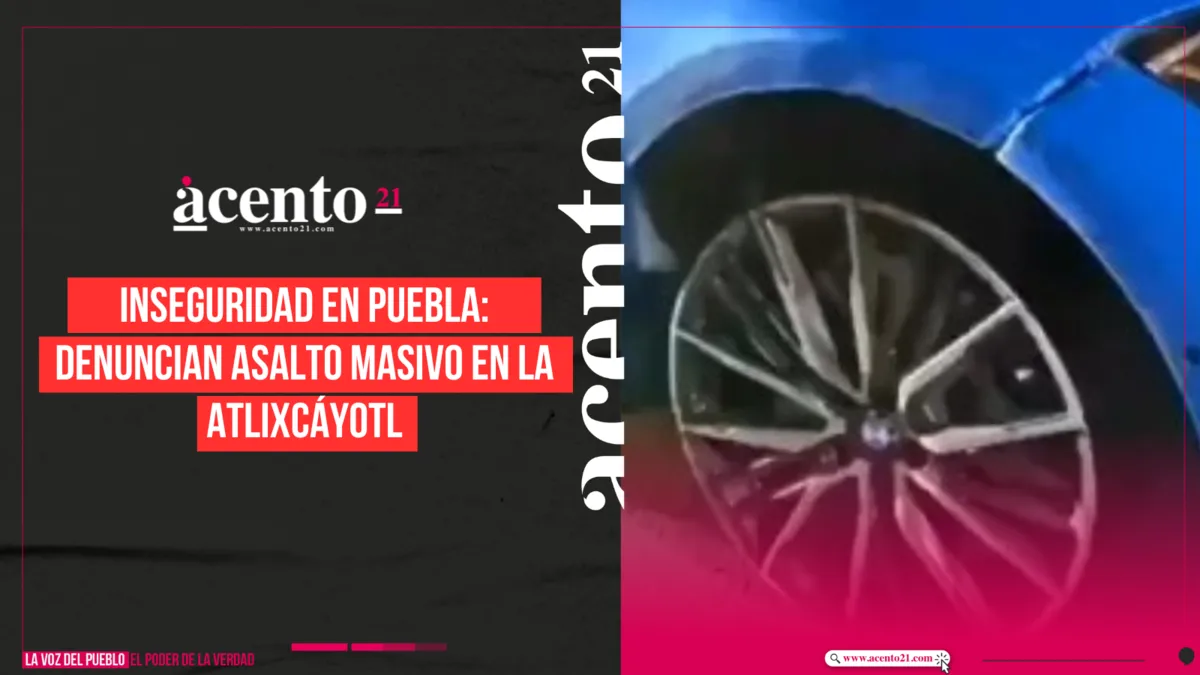 Inseguridad en Puebla: Denuncian asalto masivo en la Atlixcáyotl