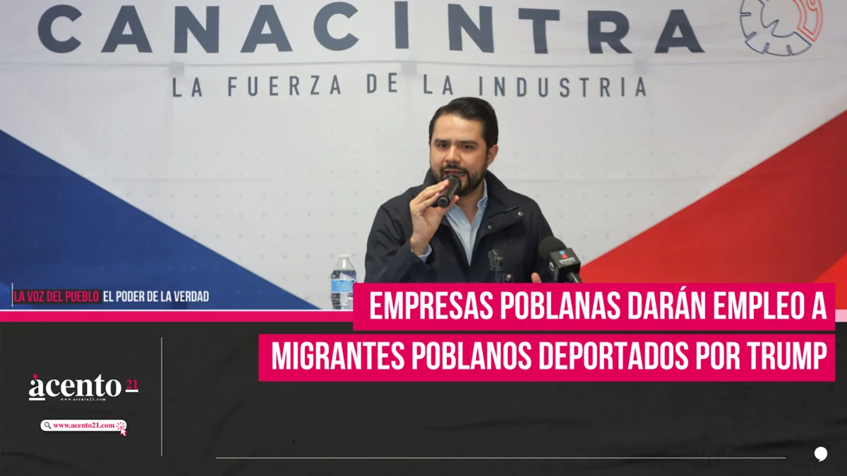 Empresas poblanas darán empleo a migrantes poblanos deportados por Trump