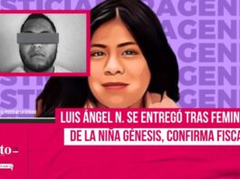 Luis Ángel N. se entregó tras feminicidio de la niña Génesis, confirma Fiscalía