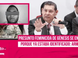 Presunto feminicida de Génesis se entregó porque ya estaba identificado: Armenta