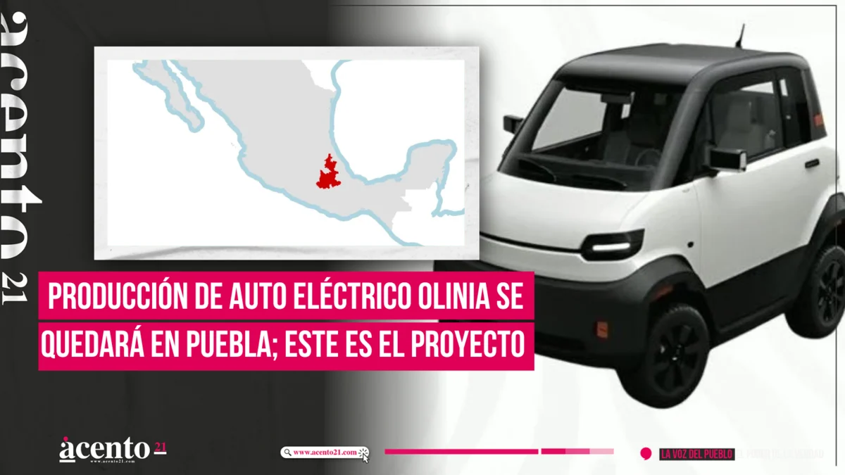 Producción de auto eléctrico Olinia se quedará en Puebla: este es el proyecto