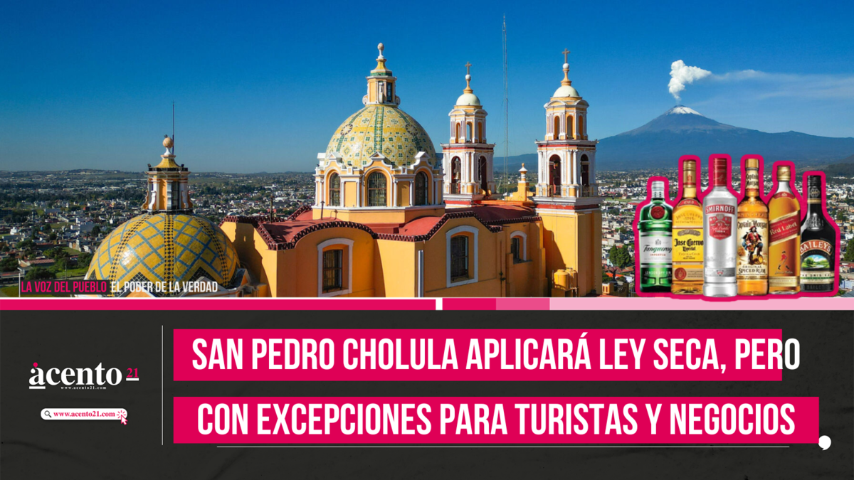 San Pedro Cholula aplicará Ley Seca