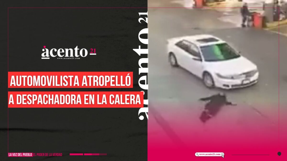 Automovilista atropelló a despachadora de gasolina en La Calera