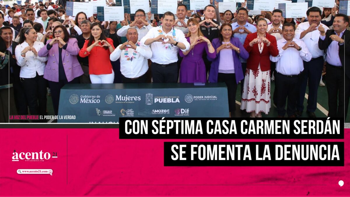Con séptima Casa Carmen Serdán se fomenta la denuncia