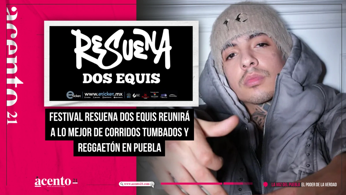 Festival Resuena Dos Equis reunirá a lo mejor de corridos tumbados y reggaetón en Puebla