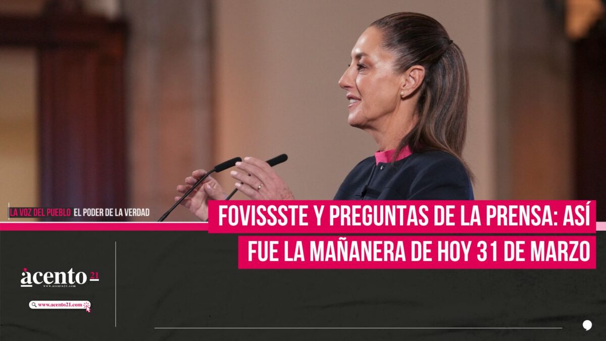 FOVISSSTE y preguntas de la prensa: Así fue la mañanera de hoy 31 de marzo