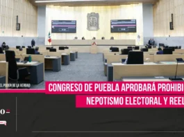 Congreso de Puebla aprobará prohibición de nepotismo electoral y reelección