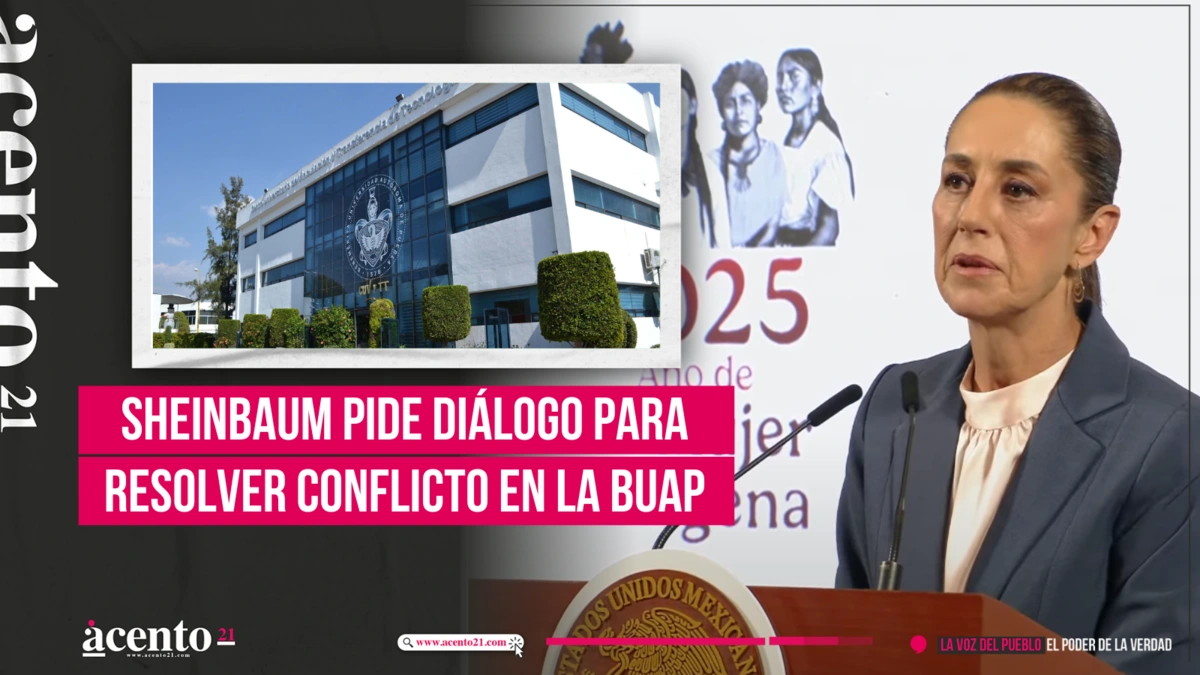 Sheinbaum pide diálogo para resolver conflicto en la BUAP Sheinbaum pide diálogo para resolver conflicto en la BUAP