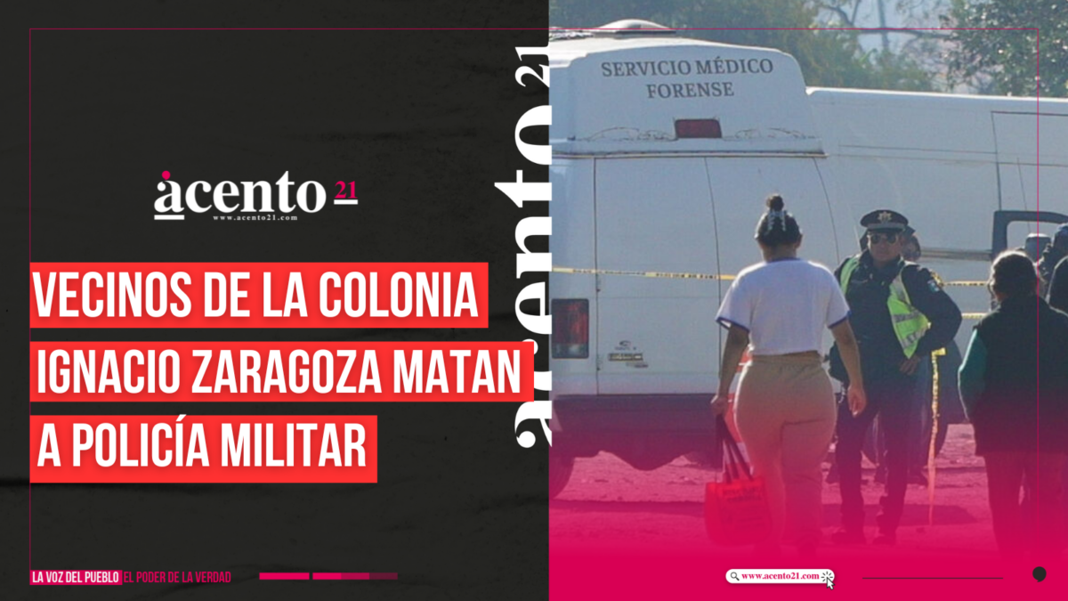 Vecinos de la colonia Ignacio Zaragoza matan a golpes a un policía militar