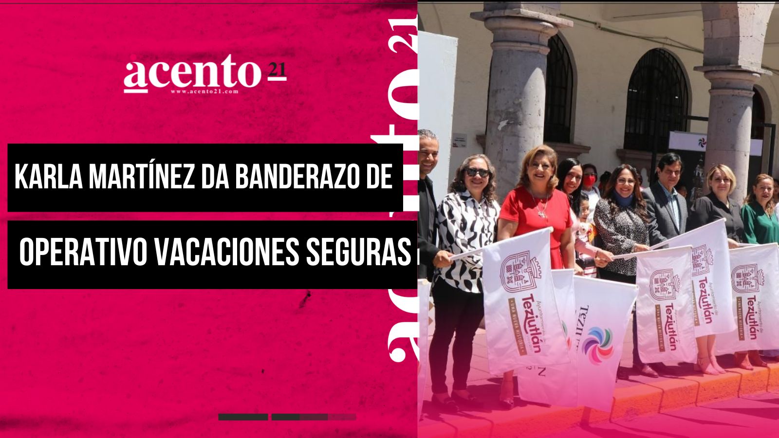 Karla Martínez da banderazo del operativo Vacaciones Seguras Semana Santa en Teziutlán