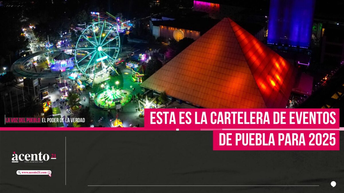 Esta es la cartelera de eventos de Puebla para 2025