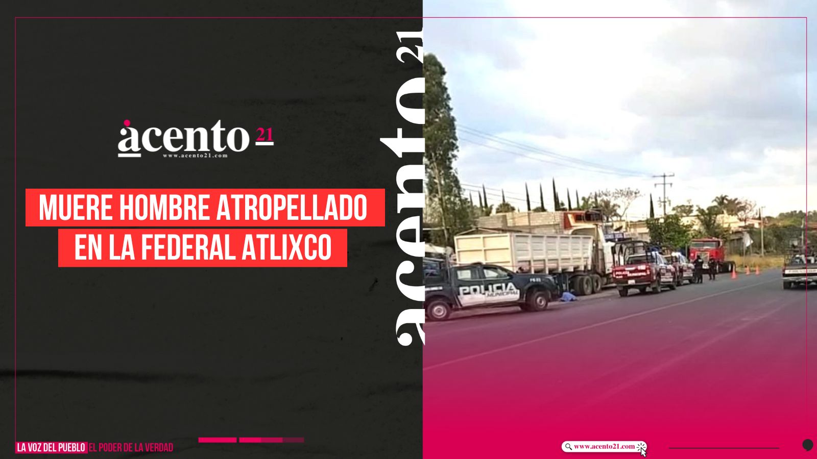 Muere hombre atropellado en la Federal Atlixco