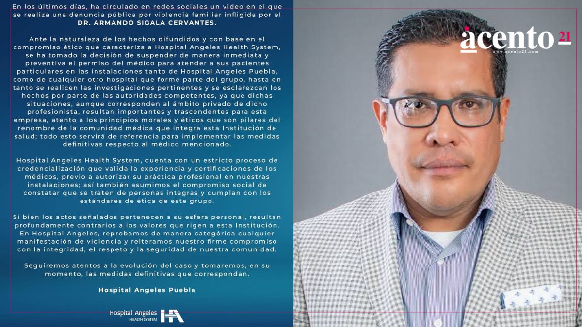 Hospital Ángeles suspende a Armando Sigala, doctor acusado de violencia vicaria e intento de feminicidio