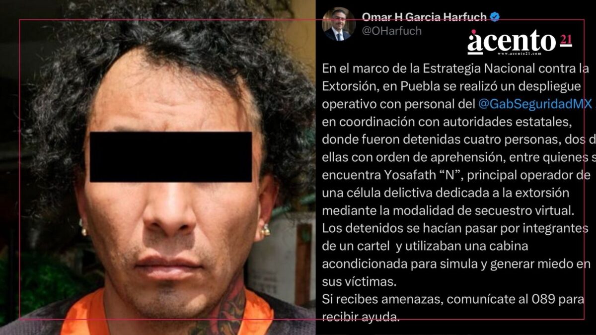 Anuncia gobierno federal detención de cuatro extorsionadores de Puebla; se hacían pasar por miembros de un Cártel
