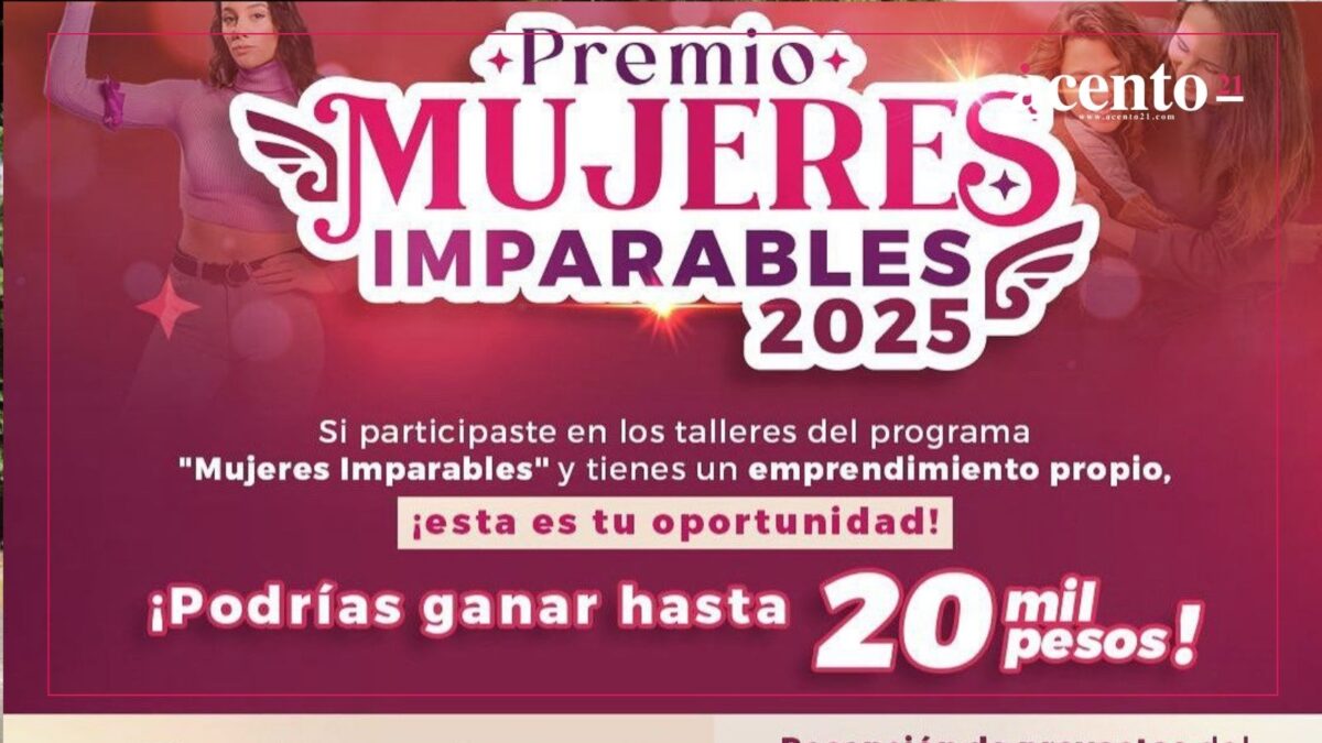 Abre Secretaría para la igualdad Sustantiva de Género inscripciones para Premio Mujeres Imparables 2025