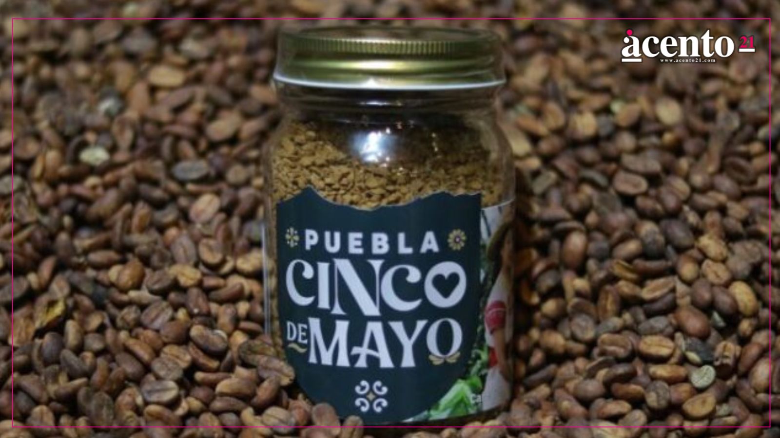 Más de 9000 frascos del café Puebla Cinco de Mayo son de especialidad y de exportación internacional