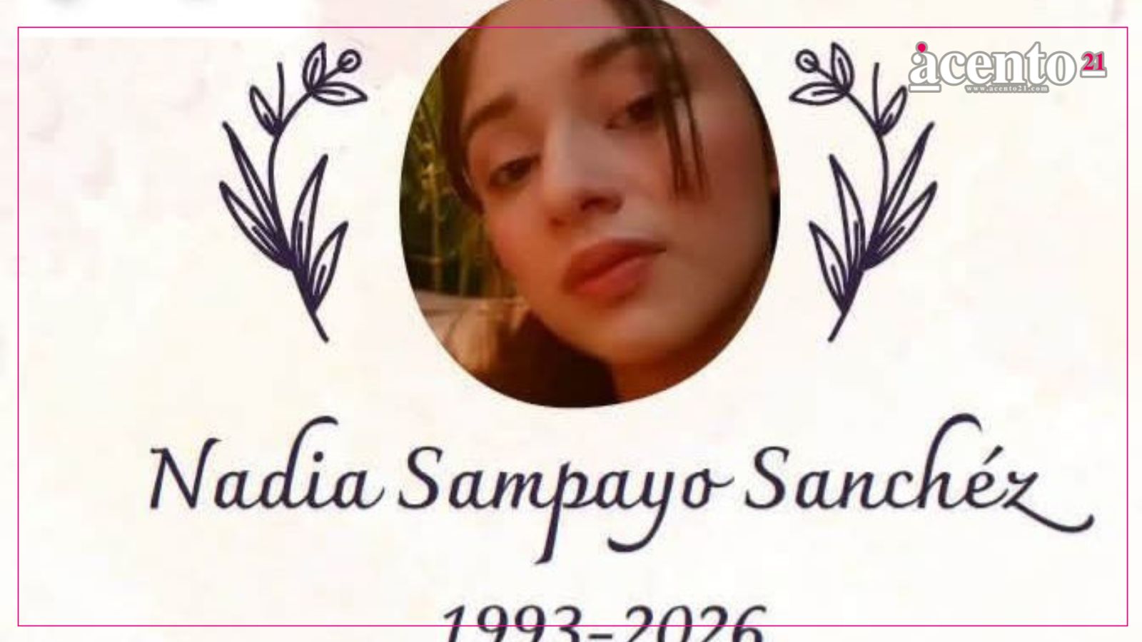 Nadia Sampayo y una joven de aproximadamente 22 años, las primeras víctimas de feminicidio del 2026 en Puebla