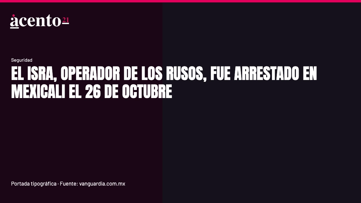 Detienen en Mexicali a 'El Isra', operador de Los Rusos Operativo de seguridad en Mexicali, Baja California, con vehículos policiales.