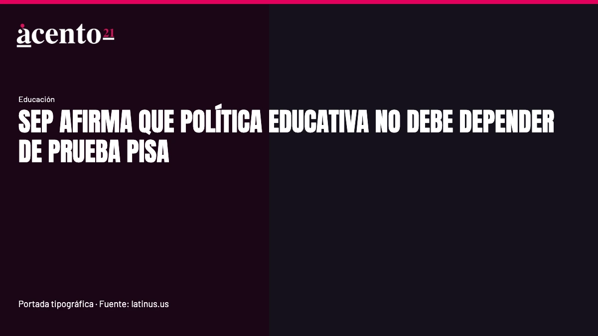 SEP defiende educación mexicana ante PISA; 7 mil alumnos evaluados Gráfica de resultados educativos y estadísticas de estudiantes en México